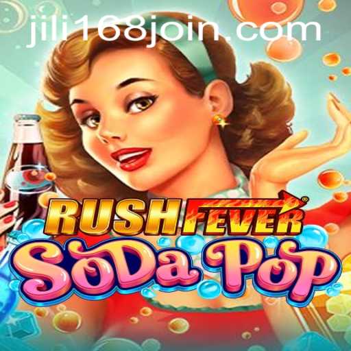 Exploring RushFeverSodaPop: A Thrilling Gaming Experience by JiLi168.COM